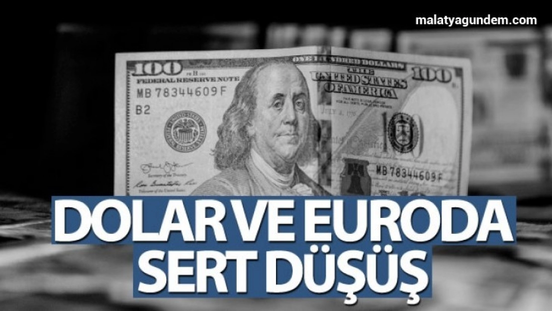 Dolar ve euroda sert düşüş