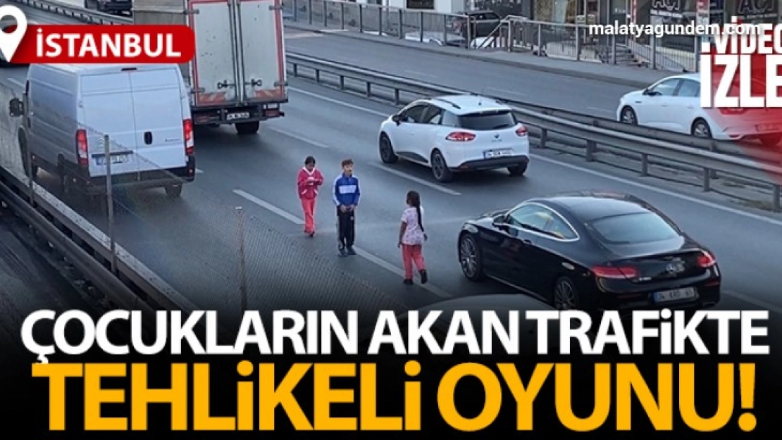 E-5'te çocukların ölümle oyunu kamerada