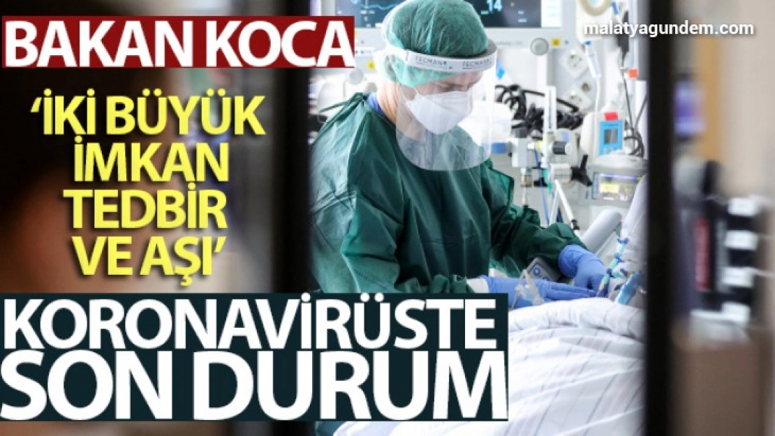 Elimizdeki iki büyük imkan tedbir ve aşıdır