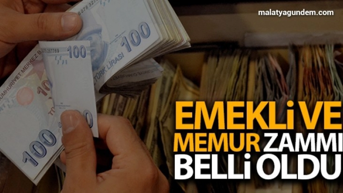 Emekli ve memur zammı belli oldu
