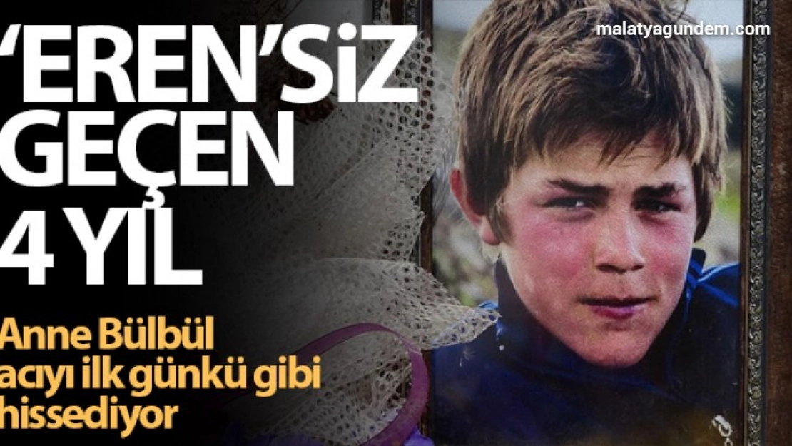 'Eren'siz geçen 4 yıl