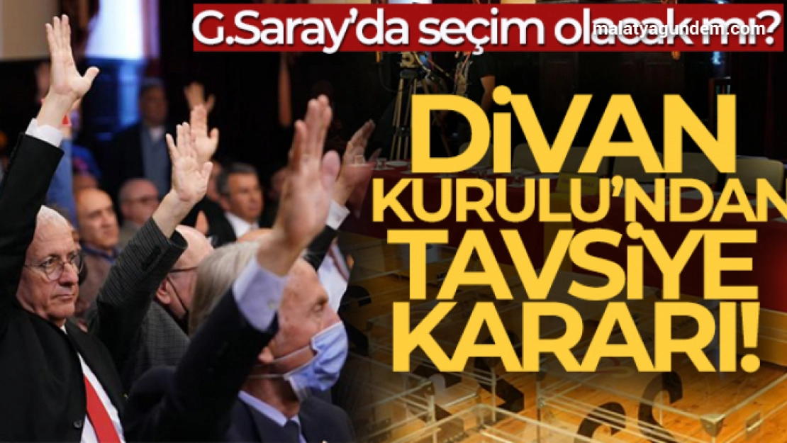 Galatasaray Olağanüstü Divan Kurulu'ndan seçimin yapılması için tavsiye kararı