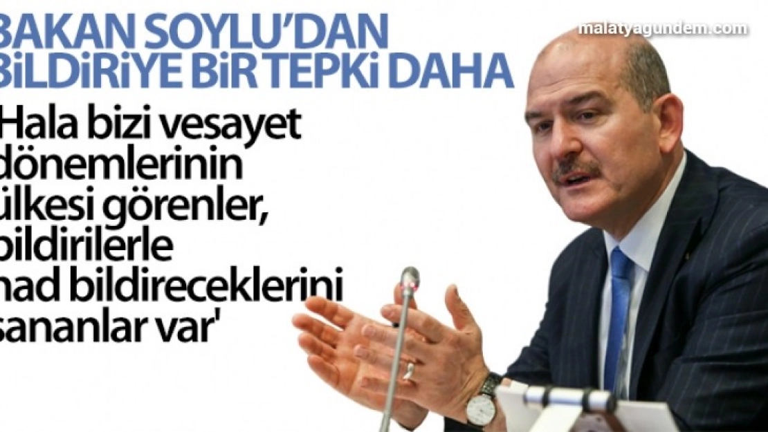 Hala bizi vesayet dönemlerinin ülkesi görenler, bildirilerle had bildireceklerini sananlar var