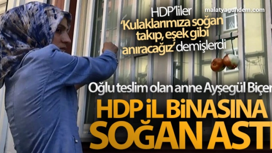 HDP il binasına soğan astı