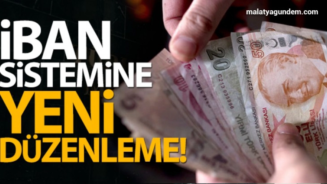 IBAN sistemine yeni düzenleme