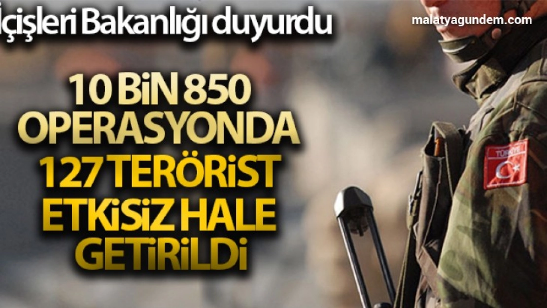 İçişleri Bakanlığı: '127 terörist etkisiz hale getirildi'