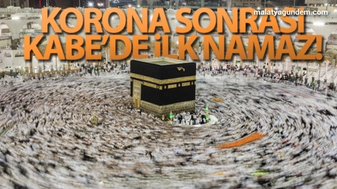 Kabe'de 7 ay sonra cemaatle ilk namaz kılındı