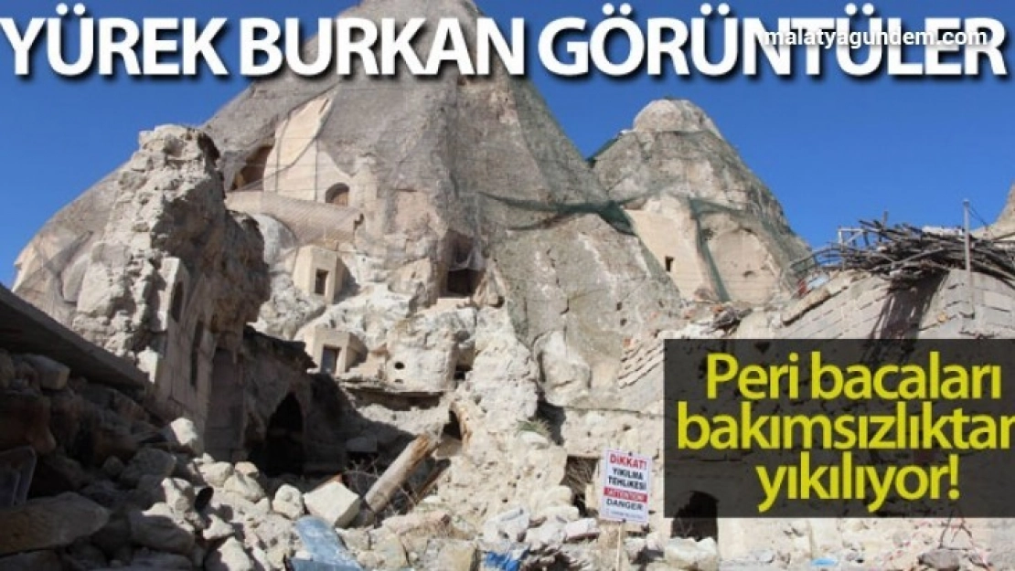 Kapadokya'da peribacaları yıkılıyor