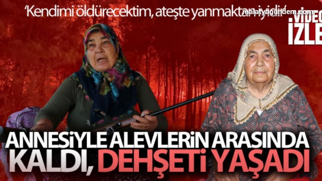 Kendimi öldürecektim, ateşte yanmaktan iyidir