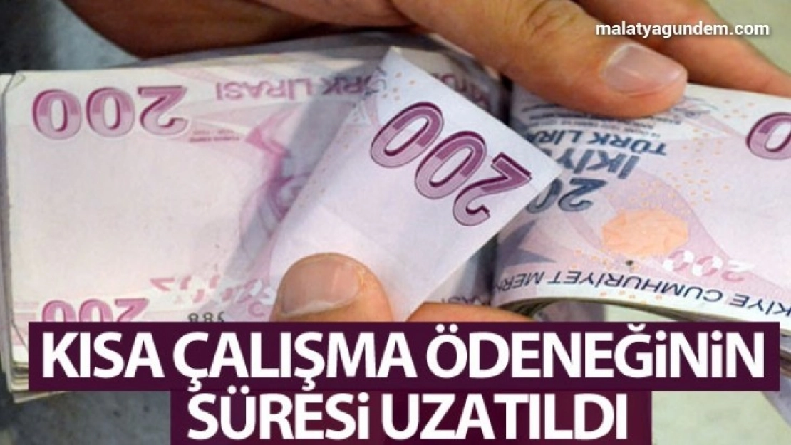 Kısa çalışma ödeneğinin süresi uzatıldı