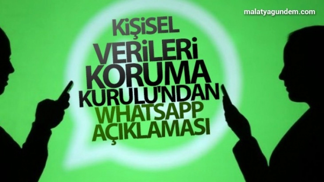 Kişisel Verileri Koruma Kurulu'ndan WhatsApp açıklaması!