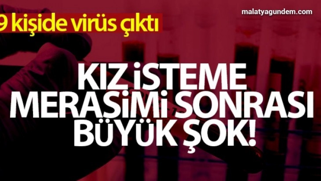 Kız isteme sonrası korona şoku