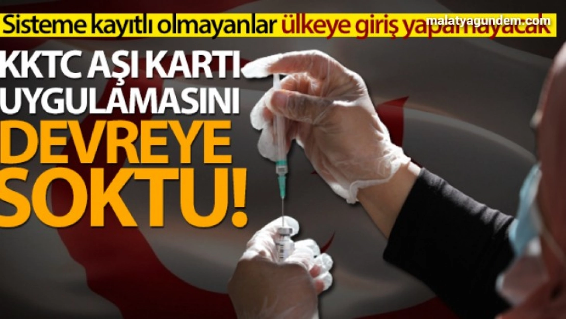 KKTC, aşı kartı uygulamasını devreye soktu