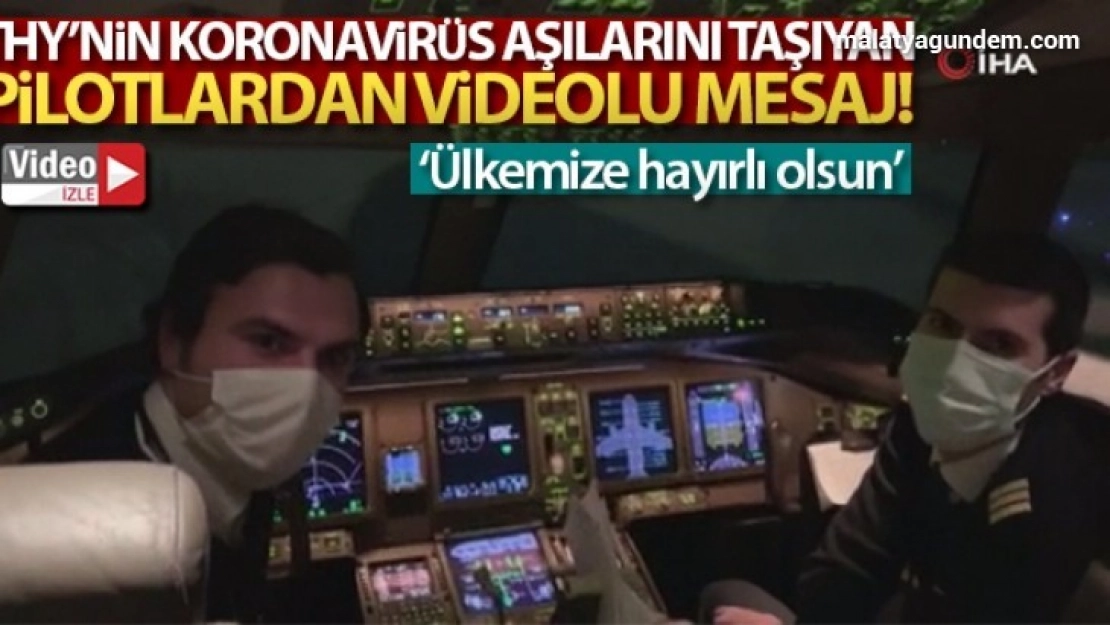 Korona virüs aşılarını taşıyan uçağın pilotundan  mesaj var