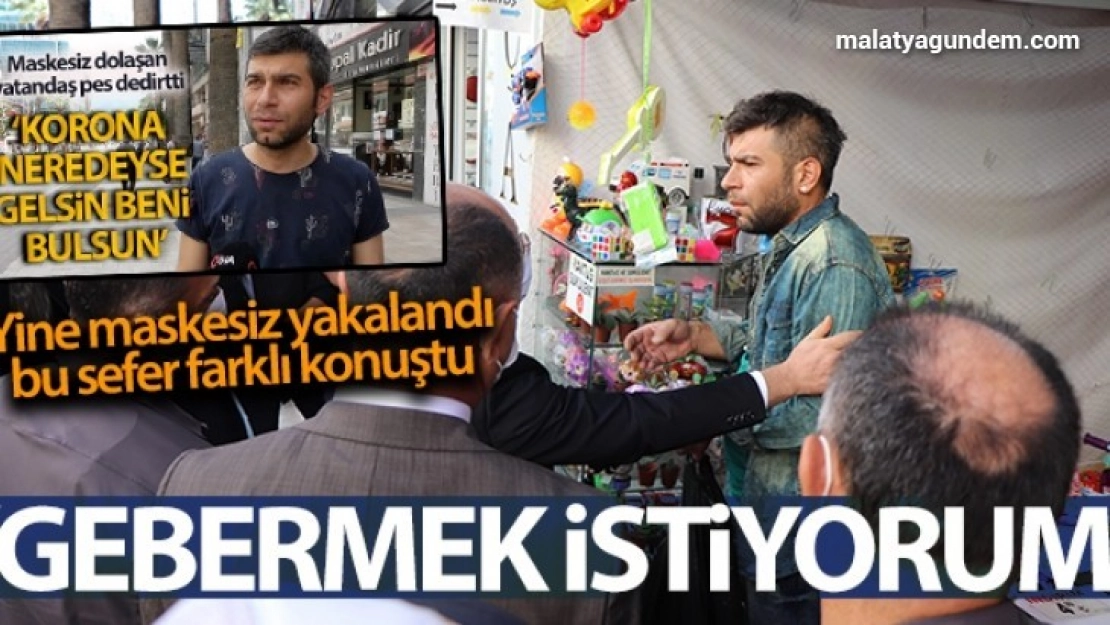 Gebermek istiyormuş?