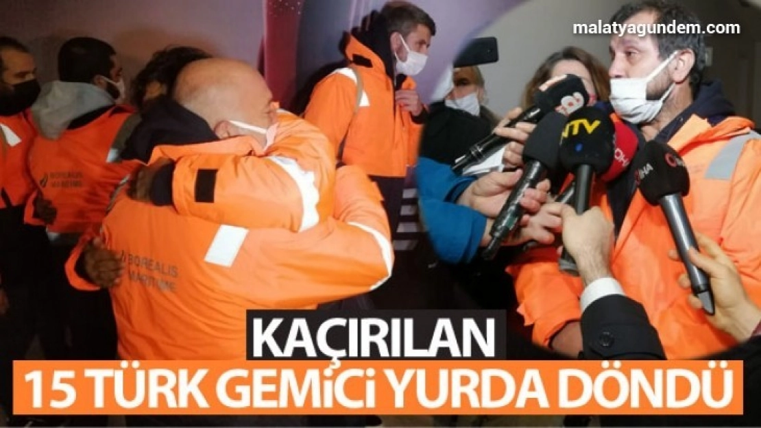 Korsanlardan kurtarılan 15 Türk gemici yurda döndü