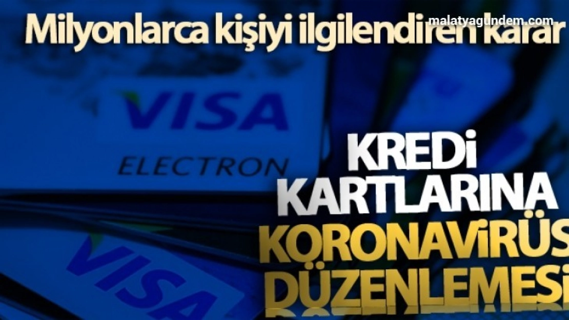 Kredi kartlarına koronavirüs düzenlemesi