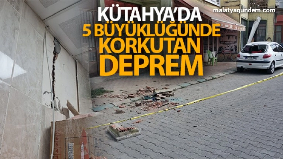 Kütahya'da 5 büyüklüğünde deprem!