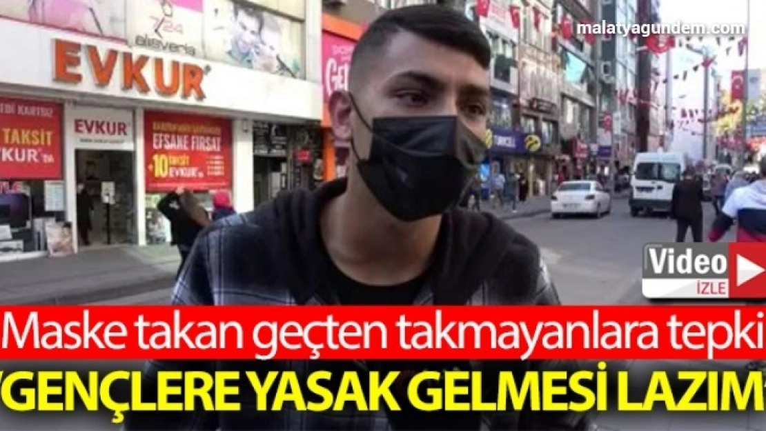 Maske takan gençten maske takmayan gençlere tepki