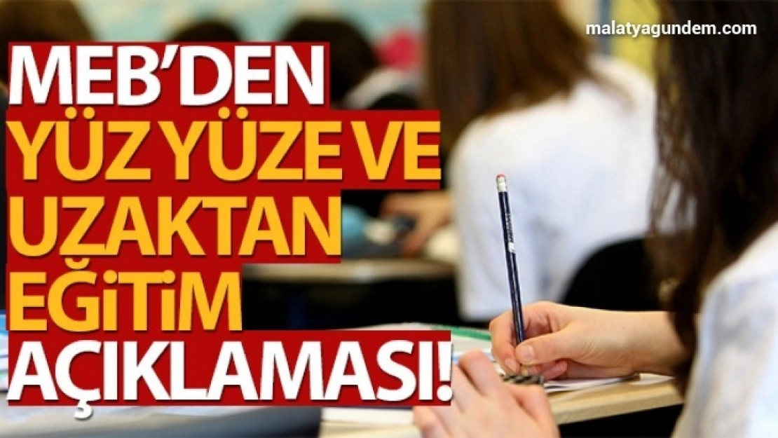 MEB'den yüz yüze ve uzaktan eğitim açıklaması!