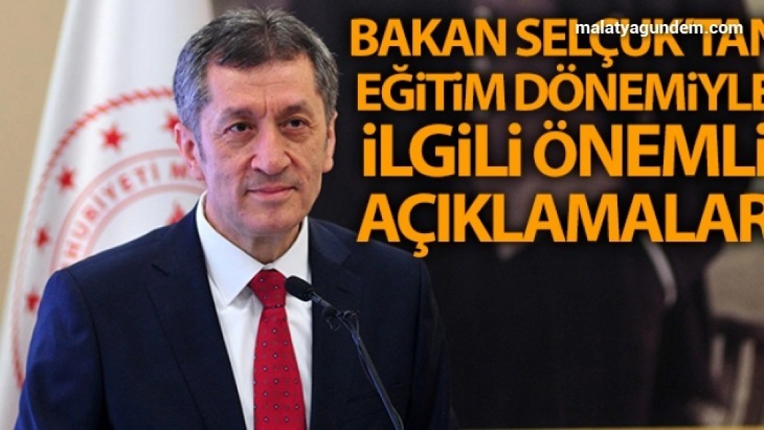 Milli Eğitim Bakanı Selçuk:'Yüz yüze eğitim ve uzaktan eğitim birlikte yürütülecek'
