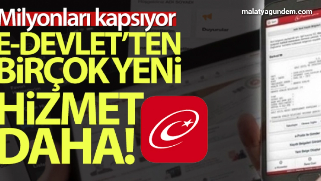 Milyonları kapsıyor! E-Devlet'ten birçok yeni hizmet daha