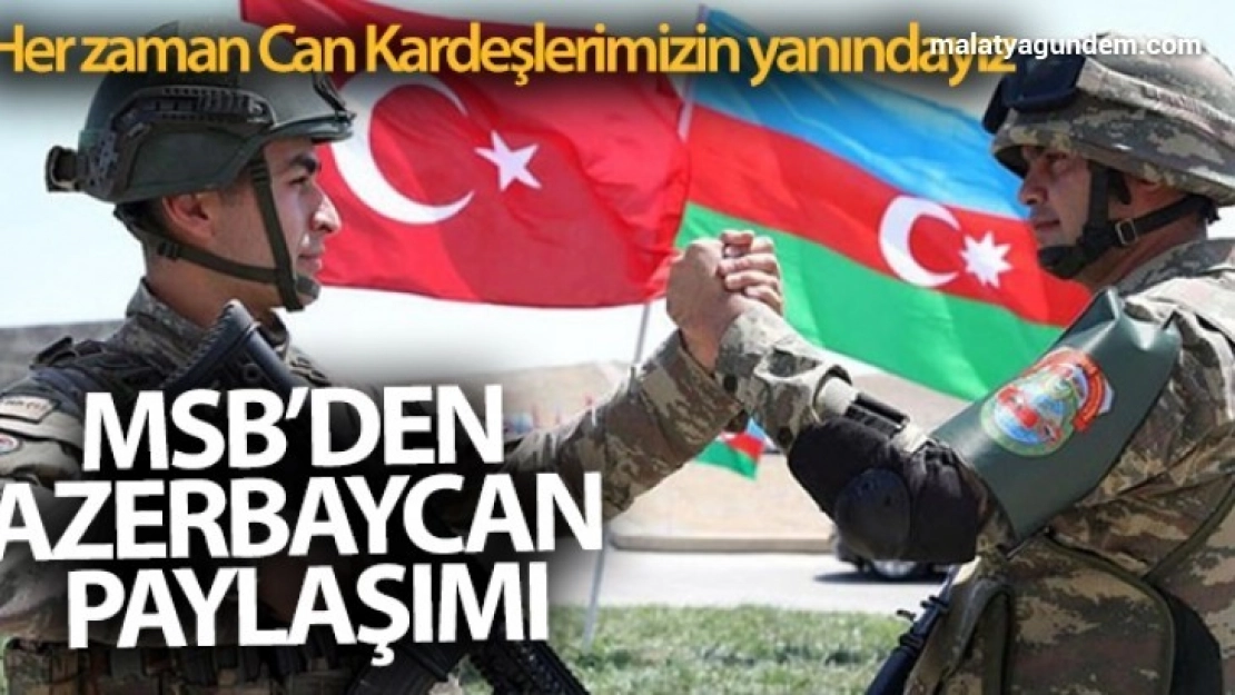 MSB'den Azerbaycan paylaşımı