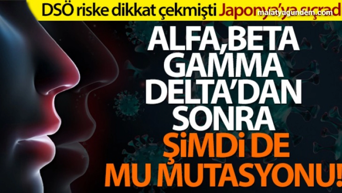 Mu mutasyonu Japonya'ya sıçradı