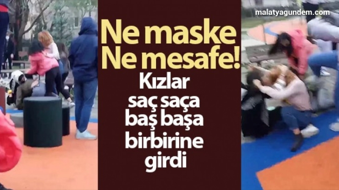 Ne maske ne mesafe...Kızlar saç saça baş başa böyle birbirine girdi