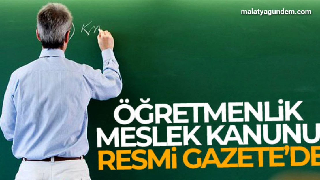 Öğretmenlik Meslek Kanunu Resmi Gazete'de