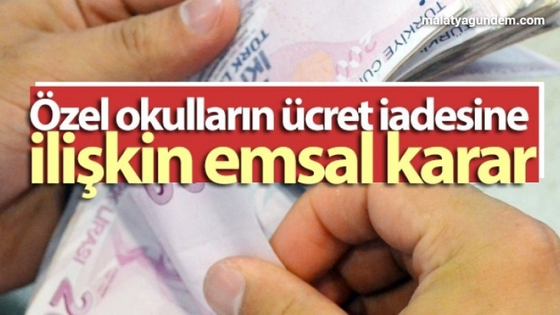 Özel okulların ücret iadesine ilişkin emsal karar