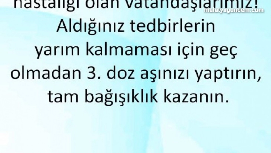 Pandemide 50 yaş üstü ve kronik hastalığı olanlara 3.aşı önerisi