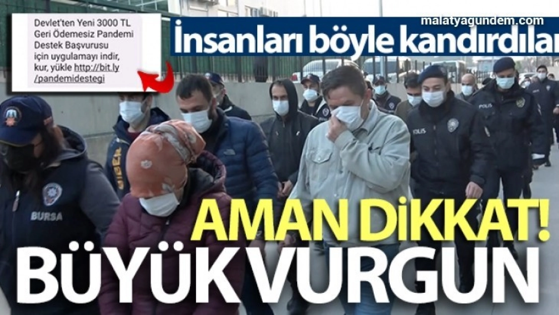 'Pandemide devlet yardım yapacak' yalanıyla büyük vurgun yaptılar