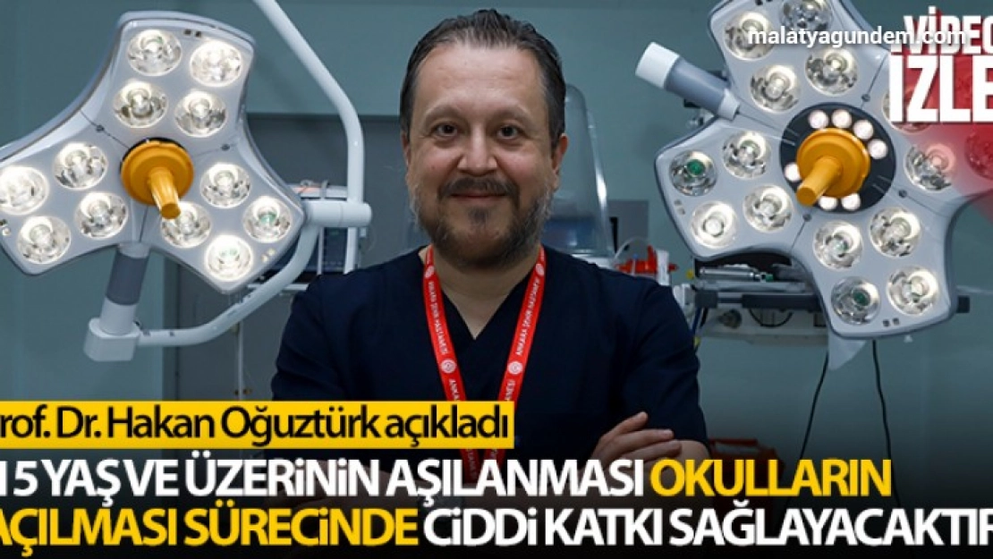 Prof. Dr. Hakan Oğuztürk açıkladı