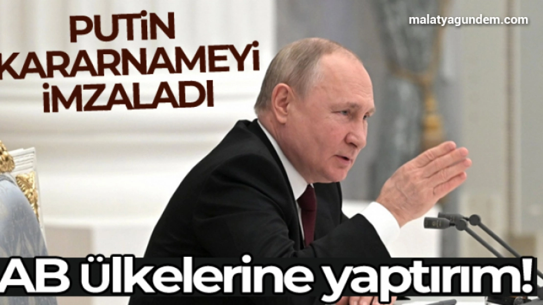 Putin, AB ve bazı ülkelere vizeyi zorlaştıran kararnameyi imzaladı