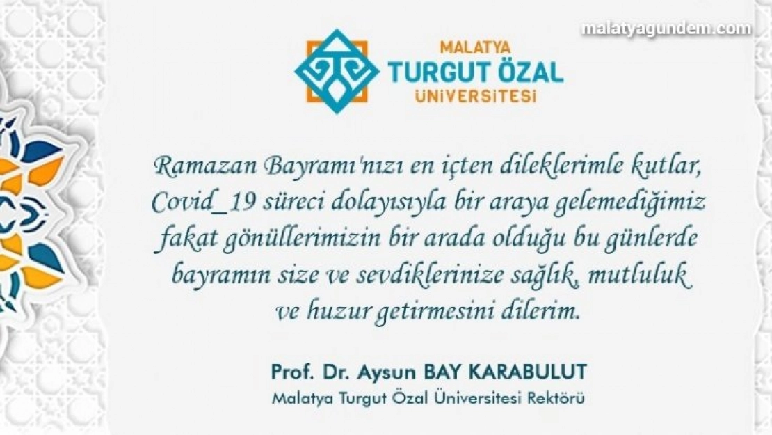 Rektör Karabulut'tan Ramazan Bayramı mesajı