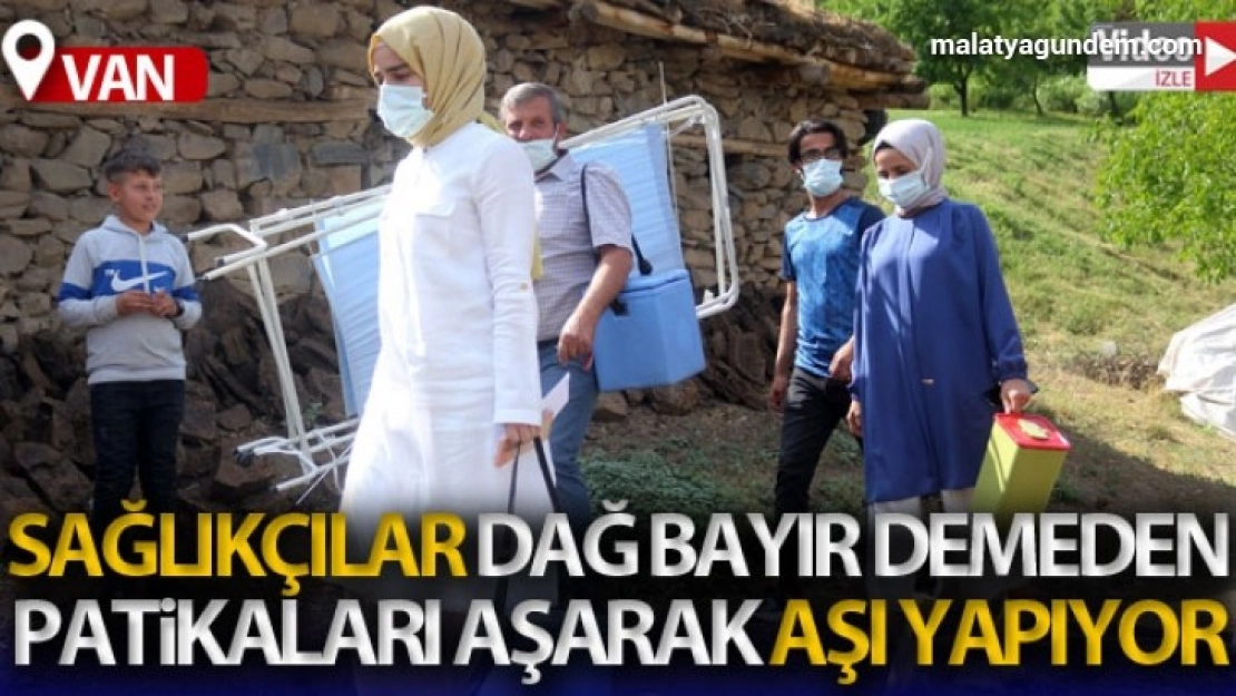 Sağlıkçılar dağ bayır demeden patikaları aşarak aşı yapıyor