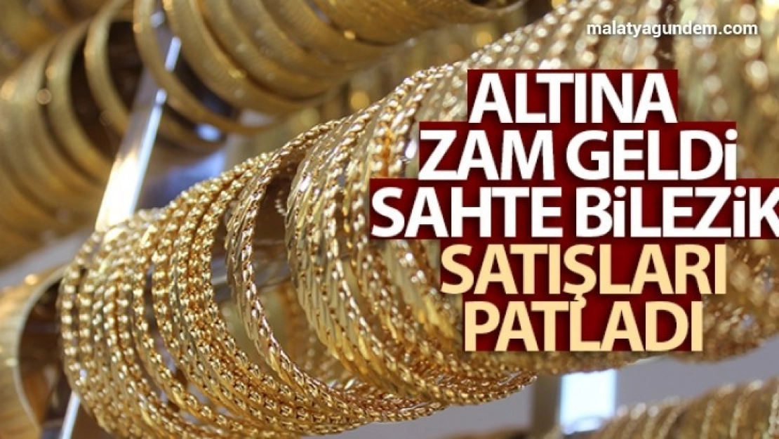 Sahte bilezik satışları patladı