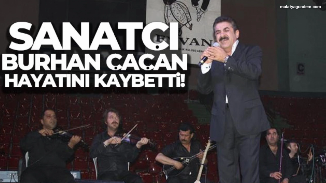Sanatçı Burhan Çaçan hayatını kaybetti