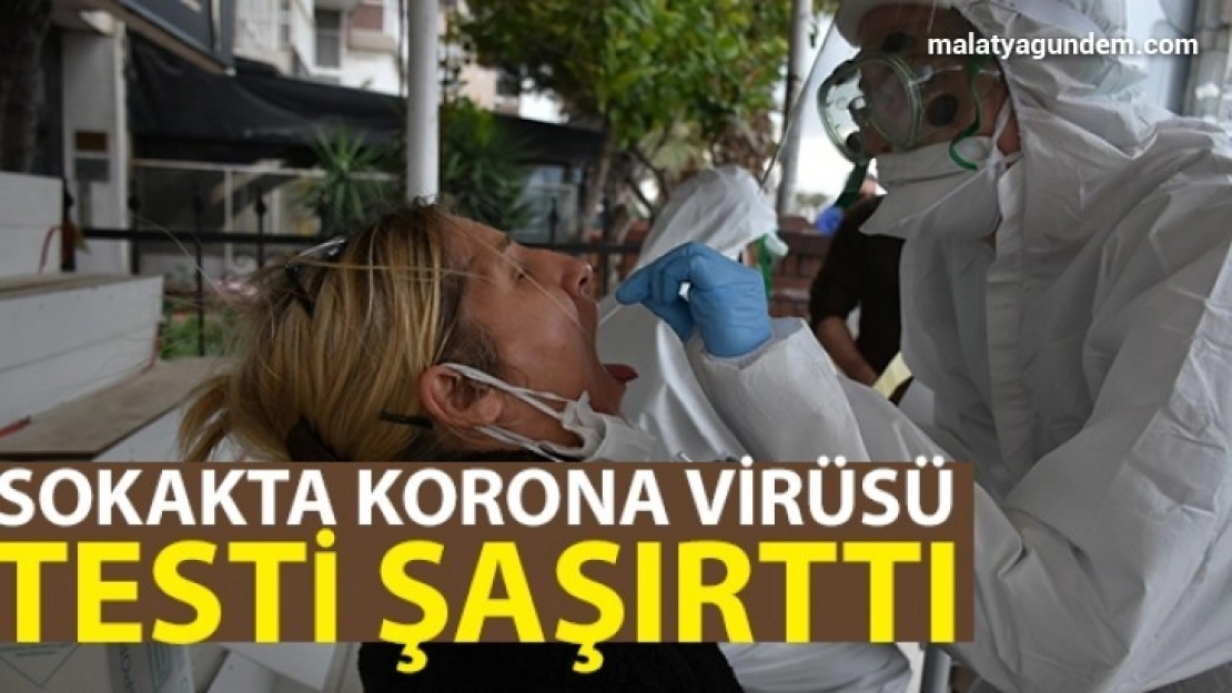 Sokakta korona virüsü testi şaşırttı