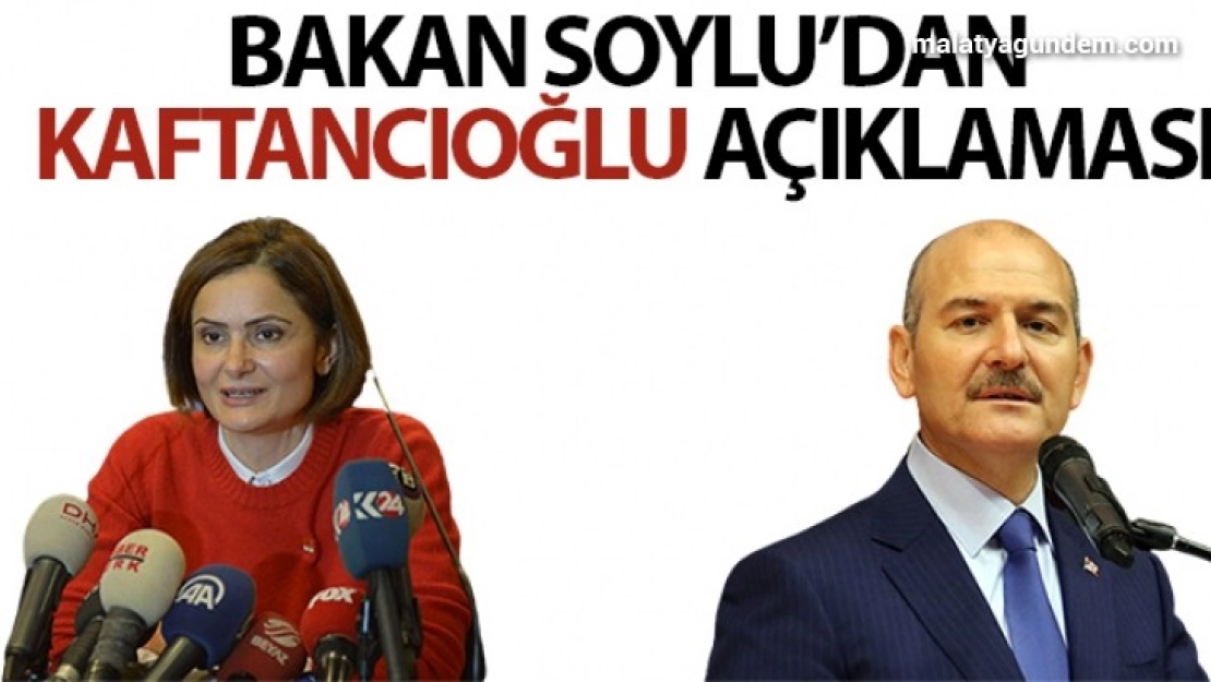 Soylu: 'Canan Kaftancıoğlu, terör örgütlerinin soytarısıdır'