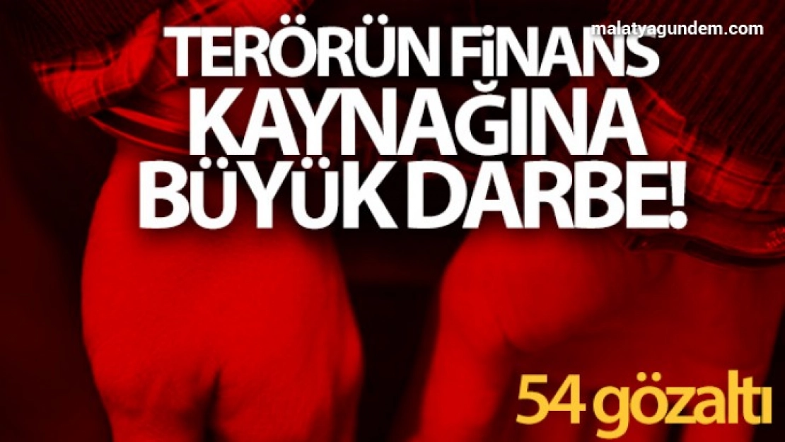 Terörün finans kaynağına darbe