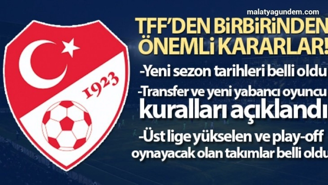 TFF'den birbirinden önemli kararlar!