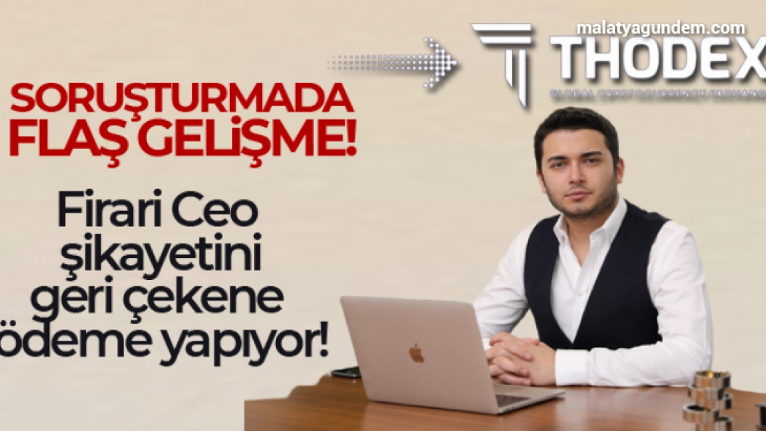 Thodex kurucusu Faruk Fatih Özer, şikâyetlerini geri çekmeleri şartıyla 8 kişiye 2 milyon TL ödedi