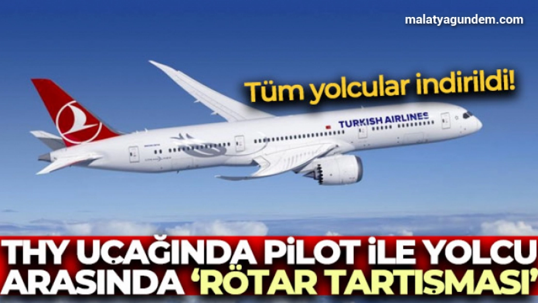 THY uçağında pilot ile yolcu arasında 'rötar tartışması'