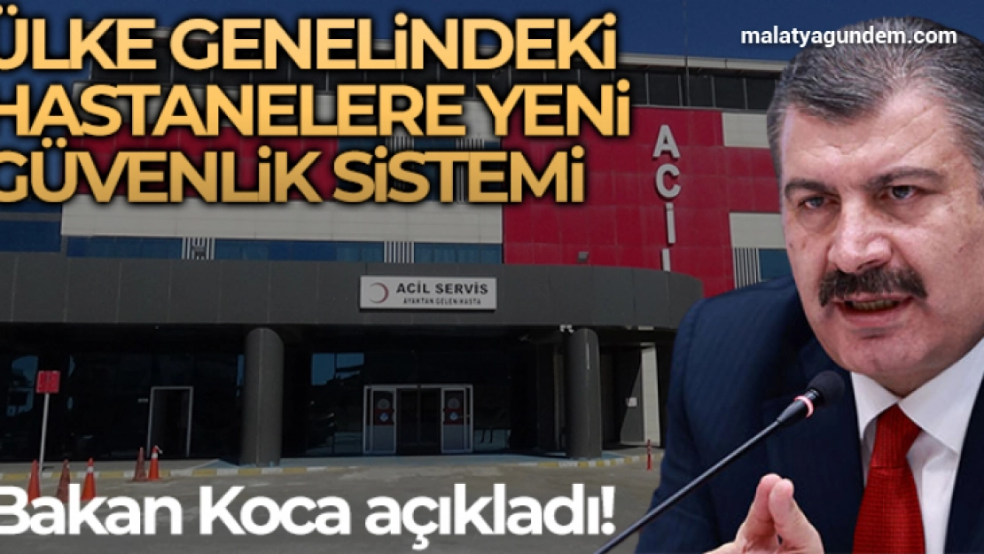 Türkiye genelinde hastane girişlerine güvenlik sistemi kurulacak
