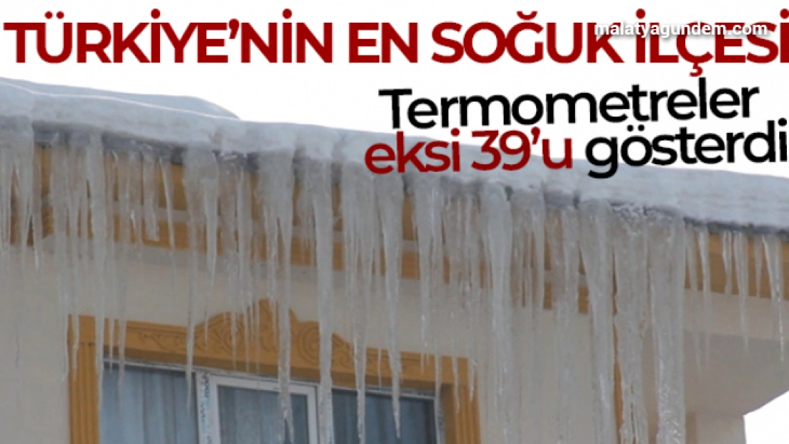 Türkiye'nin en soğuk ilçesinde termometreler eksi 39'u gösterdi