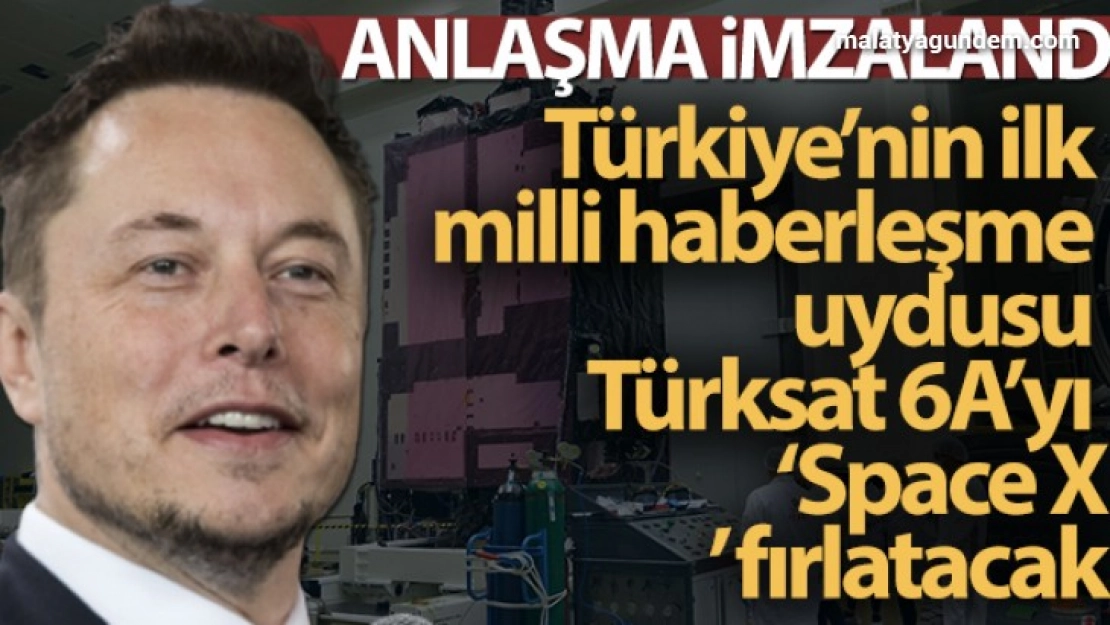 Türkiye'nin ilk milli haberleşme uydusu Türksat 6A'yı 'Space X' fırlatacak