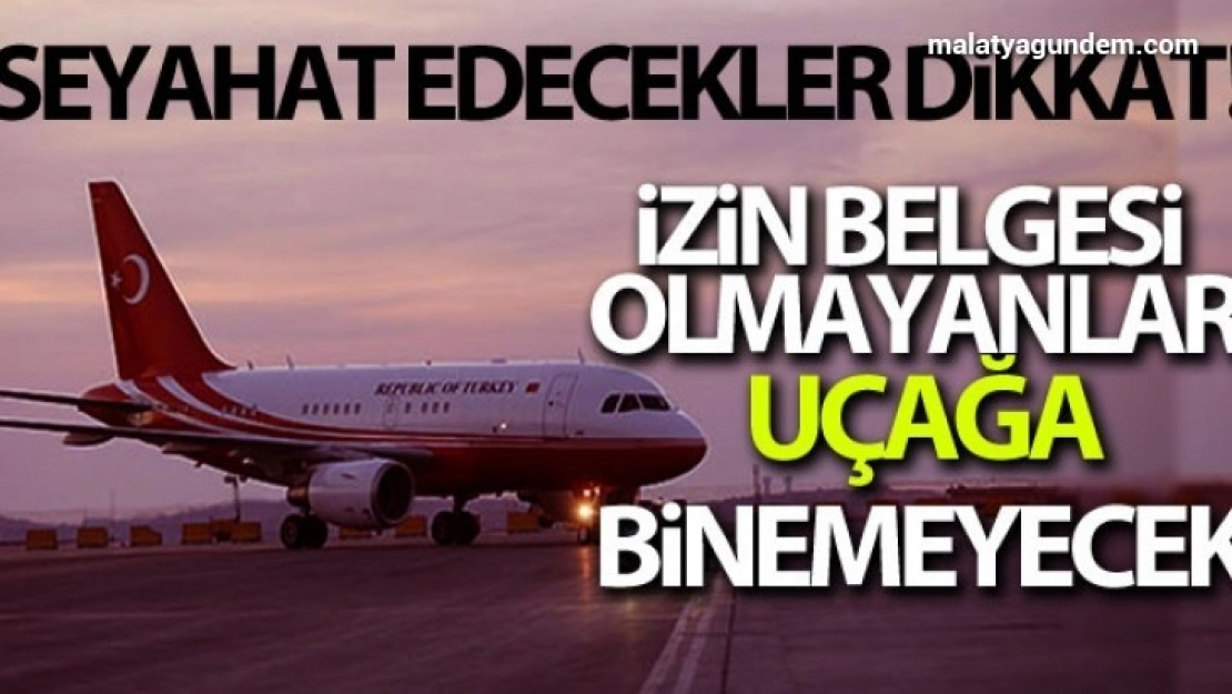 Uçuşlar izin belgesi ile yapılacak