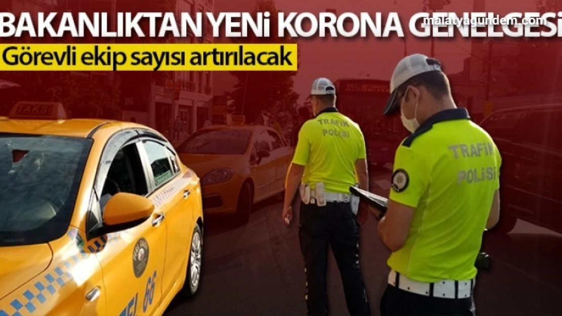 Ülke genelinde korona virüs denetimlerinde yeni yaklaşım